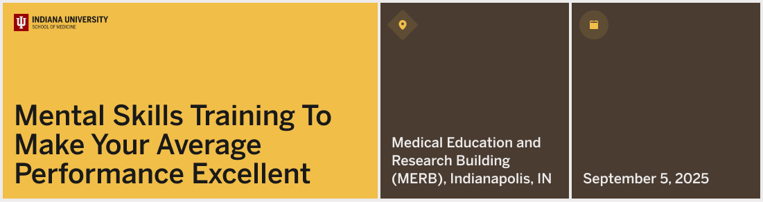 Mental Skills Training to Make Your Average Performance Excellent: Participation in the Indiana University Mental Skills Curriculum Banner