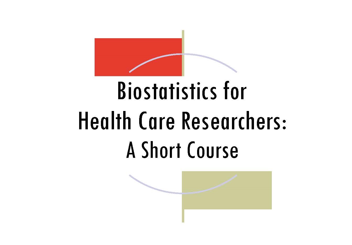 Biostatistics for Health Care Researchers: A Short Course Banner